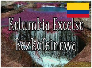 Kolumbia Excelso Bezkofeionowa / 1000g